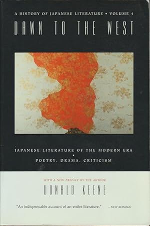 Seller image for Dawn to the West. Japanese Literature of the Modern Era. Poetry, Drama, Criticism. A History of Japanese Literature, Volume 4. for sale by Asia Bookroom ANZAAB/ILAB