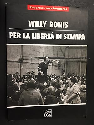Willy Ronis. Per la libertà di stampa. Edizioni Gruppo Abele. 2001-I