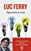 Image du vendeur pour Apprendre a Vivre (Documents) (French Edition) [FRENCH LANGUAGE - Soft Cover ] mis en vente par booksXpress