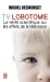Bild des Verkufers fr TV Lobotomie: Verite Scientifique Sur Les Effets De Television (French Edition) [FRENCH LANGUAGE - Soft Cover ] zum Verkauf von booksXpress