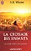 Bild des Verkufers fr La croisade des enfants: la grande mascarade se termine [FRENCH LANGUAGE - Soft Cover ] zum Verkauf von booksXpress