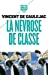 Seller image for La névrose de classe : Trajectoire sociale et conflits d'identité suivi d'une lettre d'Annie Ernaux [FRENCH LANGUAGE - Soft Cover ] for sale by booksXpress