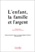 Seller image for L'enfant, la famille et l'argent: Actes des journees d'etudes des 13 et 14 decembre 1990 (French Edition) [FRENCH LANGUAGE - Soft Cover ] for sale by booksXpress
