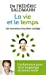 Seller image for La Vie et le Temps [FRENCH LANGUAGE - Soft Cover ] for sale by booksXpress