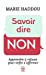 Image du vendeur pour Savoir dire non [FRENCH LANGUAGE - Soft Cover ] mis en vente par booksXpress
