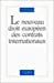 Seller image for Le nouveau droit europeen des contrats internationaux (French Edition) [FRENCH LANGUAGE - Soft Cover ] for sale by booksXpress