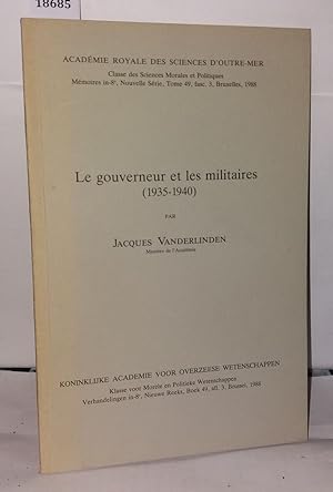 Immagine del venditore per Le gouverneur et les militaires ( 1935 - 1940 ) venduto da Librairie Albert-Etienne