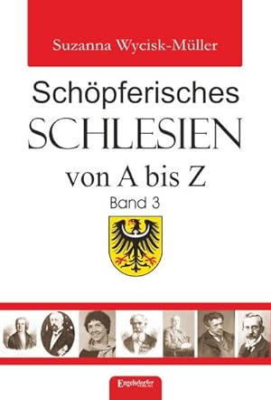 Bild des Verkufers fr Schpferisches Schlesien von A bis Z (Band 3) zum Verkauf von buchversandmimpf2000