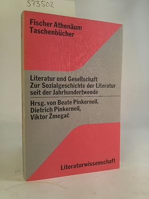 Seller image for Literatur und Gesellschaft. Zur Sozialgeschichte der Literatur seit der Jahrhundertwende. for sale by ANTIQUARIAT Franke BRUDDENBOOKS