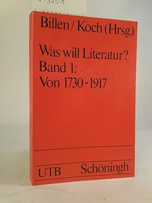 Bild des Verkufers fr Was will Literatur? Von 1730-1917 zum Verkauf von ANTIQUARIAT Franke BRUDDENBOOKS
