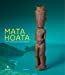 Bild des Verkufers fr Mata Hoata : Arts et société aux îles Marquises [FRENCH LANGUAGE - Soft Cover ] zum Verkauf von booksXpress