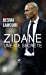 Image du vendeur pour Zidane, une vie secrete [FRENCH LANGUAGE - Soft Cover ] mis en vente par booksXpress