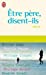 Bild des Verkufers fr Etre p ¨re, disent-ils (French Edition) [FRENCH LANGUAGE - Soft Cover ] zum Verkauf von booksXpress