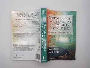 Neurobiology and Treatment of Traumatic Dissociation: Towards an Embodied Self (English Edition)