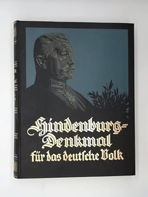Hindenburg-Denkmal für das deutsche Volk. Eine Ehrengabe zum 80. Geburtstage des Reichspräsidenten