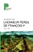 Seller image for L'Honneur perdu de François 1er [FRENCH LANGUAGE - Soft Cover ] for sale by booksXpress