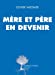 Seller image for Mères en devenir [FRENCH LANGUAGE - Soft Cover ] for sale by booksXpress