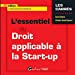 Seller image for L'essentiel du droit applicable à la start-up [FRENCH LANGUAGE - Soft Cover ] for sale by booksXpress