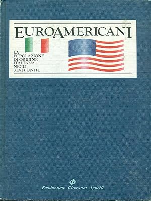 Bild des Verkufers fr Euroamericani vol.1-La popolazione di origine italiana negli Stati Uniti zum Verkauf von Librodifaccia