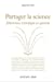 Imagen del vendedor de Partager la science : L'illettrisme scientifique en question [FRENCH LANGUAGE - Soft Cover ] a la venta por booksXpress