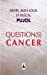 Bild des Verkufers fr Question(s) cancer [FRENCH LANGUAGE - Soft Cover ] zum Verkauf von booksXpress
