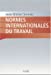 Imagen del vendedor de Normes internationales du travail (French Edition) [FRENCH LANGUAGE - Soft Cover ] a la venta por booksXpress