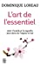 Imagen del vendedor de L'Art de L'Essentiel (Bien Etre) (French Edition) [FRENCH LANGUAGE - Soft Cover ] a la venta por booksXpress