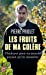 Image du vendeur pour Les fruits de ma col ¨re (French Edition) [FRENCH LANGUAGE - Soft Cover ] mis en vente par booksXpress