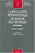 Seller image for La régulation internationale du marché électronique [FRENCH LANGUAGE - Soft Cover ] for sale by booksXpress