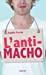 Bild des Verkufers fr L'anti macho [FRENCH LANGUAGE - Soft Cover ] zum Verkauf von booksXpress