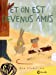Seller image for Et on est devenus amis [FRENCH LANGUAGE - No Binding ] for sale by booksXpress