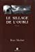 Image du vendeur pour le sillage de l'oubli [FRENCH LANGUAGE - Soft Cover ] mis en vente par booksXpress