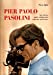 Bild des Verkufers fr Pier Paolo Pasolini : Ses films : guide critique pour les nouveaux spectateurs [FRENCH LANGUAGE - Soft Cover ] zum Verkauf von booksXpress