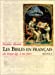 Seller image for Les Bibles En Francais: Histoire (French Edition) [FRENCH LANGUAGE - Soft Cover ] for sale by booksXpress