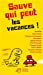 Seller image for Sauve qui peut les vacances ! [FRENCH LANGUAGE - Soft Cover ] for sale by booksXpress