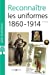 Image du vendeur pour Reconna  ®tre les Uniformes 1870 1914 [FRENCH LANGUAGE - Soft Cover ] mis en vente par booksXpress