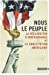 Seller image for Nous le peuple : La Déclaration d'indépendance et la Constitution américaine suivies de la Déclaration des droits et autres amendements [FRENCH LANGUAGE - Soft Cover ] for sale by booksXpress