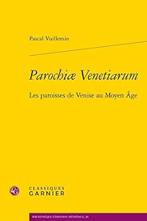 Bild des Verkufers fr Parochiae Venetiarum: Les Paroisses De Venise Au Moyen Age (Bibliotheque D'histoire Medievale) (French Edition) [FRENCH LANGUAGE - Soft Cover ] zum Verkauf von booksXpress