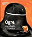 Bild des Verkufers fr Ogre, cacato ¨s et chocolat [FRENCH LANGUAGE - No Binding ] zum Verkauf von booksXpress