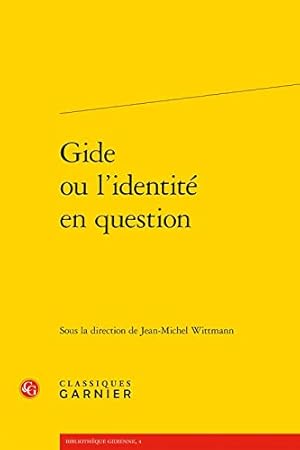 Bild des Verkufers fr Gide Ou L'identite En Question (Bibliotheque Gidienne) (English and French Edition) [FRENCH LANGUAGE - Soft Cover ] zum Verkauf von booksXpress