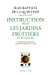 Seller image for Instruction pour les Jardins Fruitiers et Potagers (Ne) [FRENCH LANGUAGE - Soft Cover ] for sale by booksXpress