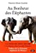 Immagine del venditore per Au Bonheur des Elephantes - Baby, Népal et. autres aventures vétérinaires [FRENCH LANGUAGE - Soft Cover ] venduto da booksXpress
