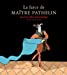 Image du vendeur pour La farce de maître Pathelin [FRENCH LANGUAGE - No Binding ] mis en vente par booksXpress