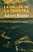 Seller image for La vallée de la Sinistra [FRENCH LANGUAGE - Soft Cover ] for sale by booksXpress