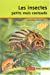 Image du vendeur pour Les insectes petits mais costauds (French Edition) [FRENCH LANGUAGE - Soft Cover ] mis en vente par booksXpress