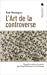 Bild des Verkufers fr Art de la controverse(L') [FRENCH LANGUAGE - Soft Cover ] zum Verkauf von booksXpress