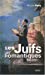 Seller image for Les Juifs des romantiques (French Edition) [FRENCH LANGUAGE - Soft Cover ] for sale by booksXpress