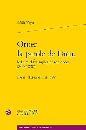 Immagine del venditore per Orner La Parole de Dieu,: Paris, Arsenal, Ms. 592 (Bibliotheque D'Histoire Medievale) (French Edition) [FRENCH LANGUAGE - Soft Cover ] venduto da booksXpress