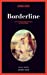 Bild des Verkufers fr Borderline [FRENCH LANGUAGE] Paperback zum Verkauf von booksXpress