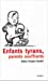 Image du vendeur pour Enfants tyrans, parents souffrants (French Edition) [FRENCH LANGUAGE - Soft Cover ] mis en vente par booksXpress